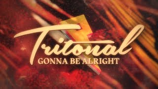 Tritonal  Gonna Be Alright feat Mozella Lyric Video [upl. by Maryann]