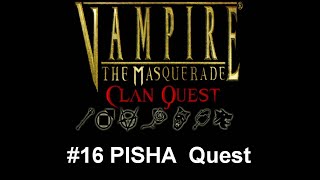 Vampire the Masquerade Bloodlines CQM  Pisha Quest Ep  16 [upl. by Noicpesnoc]