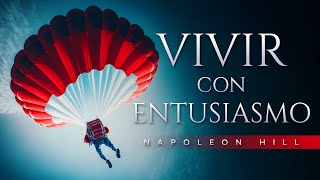 Napoleon Hill Vivir con entusiasmo  Audiolibro de Superación personal  Desarrollo Personal [upl. by John166]