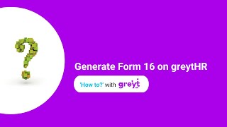 Generate Form 16 on greytHR [upl. by Elidad]