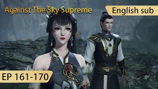 Eng Sub Against The Sky Supreme 161170 full episode highlights [upl. by Anyrak]