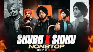 SHUBH X SIDHU MOOSEWALA NONSTOP  Dj Robby Bhardwaj [upl. by Crowns]