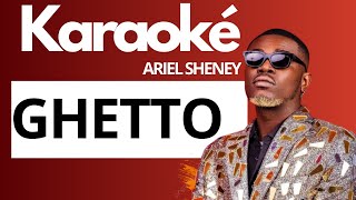 Karaoké quotghettoquot  ARIEL SHENEY  Karaoke de babi [upl. by Duston]