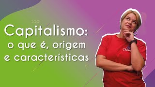 Capitalismo o que é origem e características  Brasil Escola [upl. by Ardnak]