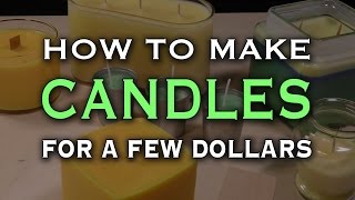 HOW TO Make Awesome Candles for a Few Dollars [upl. by Older]