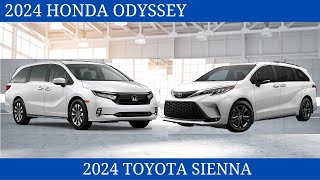 2024 Honda Odyssey Vs 2024 Toyota Sienna The Excellent Vehicles Comparison [upl. by Aela]