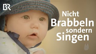 Was wollen sie uns sagen Die ersten Laute von Babys Brabbeln oder Singen  Capriccio  BR [upl. by Jacques]