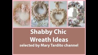 Shabby Chic Wreath Ideas – DIY Wreath Making Inspiration [upl. by Raclima349]