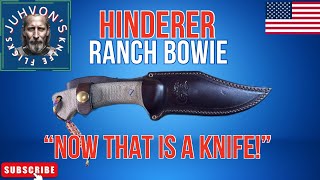 The Ranch Bowie by Hinderer Knives A “BigBoy” Knife [upl. by Loss993]