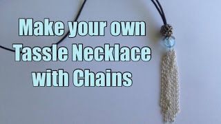 Make Your Own Trendy Tassel Necklace with Chains and Beads [upl. by Oigaib]