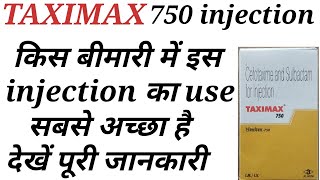 Taximax 750 injection uses in hindi [upl. by Trilly]