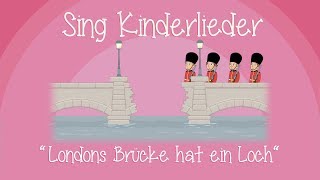 Londons Brücke hat ein Loch  Kinderlieder zum Mitsingen  Sing Kinderlieder [upl. by Cyndia]