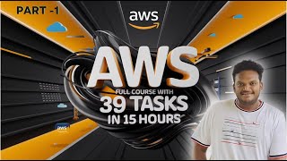 Mastering AWS  Complete Course with RealTime Tasks in 15 Hours  PART  1 [upl. by Ihab]