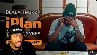 Dlala Thukzin Zaba amp Sykes  iPlan  Official Music Video  TFLA Reaction [upl. by Fugate]