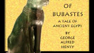 The Cat of Bubastes by G A HENTY read by David Leeson Part 12  Full Audio Book [upl. by Beau]