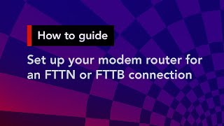 How to set up your modem router for an FTTN or FTTB connection  Superloop Customer Support [upl. by Deva]