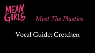 Mean Girls  Meet the Plastics  Vocal Guide Gretchen [upl. by Nathan]