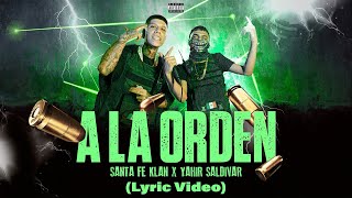 Santa Fe Klan Yahir Saldivar  A La Orden Lyric Video [upl. by Laina]