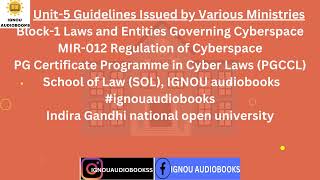 Guidelines Issued by Various Ministries Unit5 Block1 MIR 012 PGCCL SOL ignou cybercrime cyber [upl. by Asilram851]