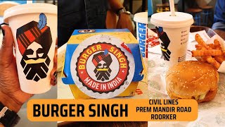 Burger Singh Civil Lines Roorkee Roorkee Vlogs ABCCanybodycancook [upl. by Charissa]