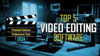 Top 5 Best Video Editing Software PREMIUM FEATURES 2024 [upl. by Essilem]