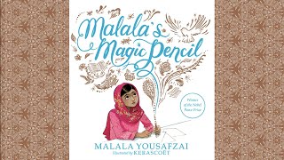 Malalas Magic Pencil by Malala Yousafzai  Childrens Book Read Aloud [upl. by Josefa]