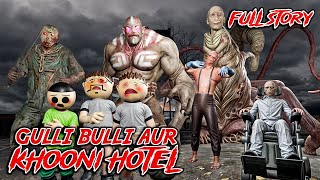 Gulli Bulli Aur Khooni Hotel Full Episode  GBA  Gulli Bulli Adventure [upl. by Aurita874]