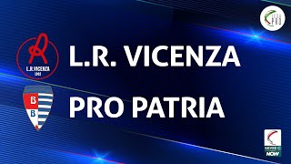 LR Vicenza  Pro Patria 31  Gli Highlights [upl. by Duster]