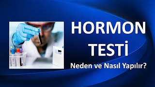 HORMON TESTİ NEDİR NEDEN NASIL YAPILIR [upl. by Desdemona889]