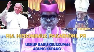 RM HIRONIMUS PAKAENONI PR USKUP BARU KEUSKUPAN AGUNG KUPANG amp PROFIL USKUP [upl. by Annahs]