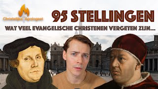 De 95 Stellingen van Luther  Wat veel evangelische Christenen vergeten zijn [upl. by Adehsar]