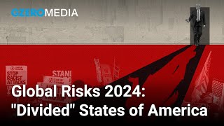 The US Vs Itself  2024 Top Risk 1  Ian Bremmer on Eurasia Groups Top Risks for 2024 [upl. by Sigmund]