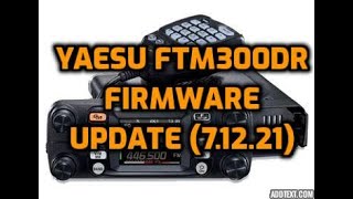 Yaesu FTM300DR firmware update 71221 [upl. by Inez493]