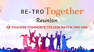 RETRO TOGETHER  REUNION  JB THACKER COMMERCE COLLEGE BATCH 19831986 [upl. by Sirret]