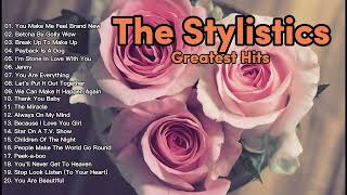 The Stylistics Greatest Hits  Oldies But Goodies [upl. by Skyler872]