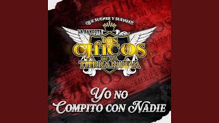 Yo No Compito Con Nadie [upl. by Aicilra]