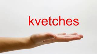 How to Pronounce kvetches  American English [upl. by Joselow888]