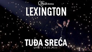 Lexington  Tudja sreca  LIVE  08032020 Stark Arena [upl. by Inobe]