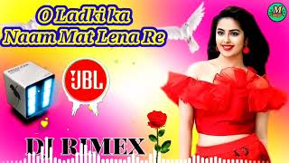 O ladki ka naam😭😭mat lena Re Nagpuri Dj Remix songs [upl. by Lamb]