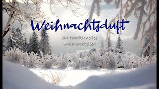 Weihnachten  Lied quotWeihnachtsduftquot mit Text und zauberhaften Bildern [upl. by Gentilis]