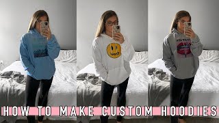 HOW TO MAKE CUSTOM HOODIES  Quick Affordable Easy  DAILY VLOG [upl. by Ylurt24]