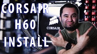 Corsair H60  AIO cooler install [upl. by Yknarf740]