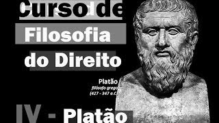 Curso de Filosofia do Direito  Aula 4  Platão [upl. by Neu]