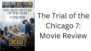 The Trial of the Chicago 7 Movie Review Complete [upl. by Beghtol]