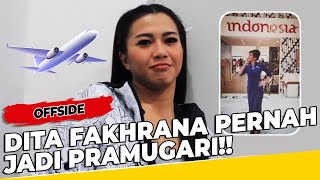 DITA FAKHRANA Pernah Alami Ini Saat Jadi Pramugari  Offside [upl. by Rimas]