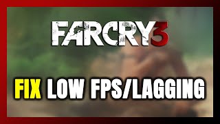 How to FIX Far Cry 3 Low FPS amp Lagging [upl. by Runstadler]