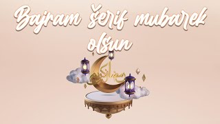 Čestitka za Bajram 2022 Bajram šerif mubarek olsun [upl. by Gerald]