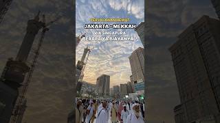 PERJALANAN HEMAT JAKARTA  MEKKAH VIA SINGAPURA BERAPA YA BIAYANYA [upl. by Tia]