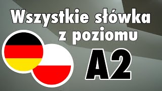 Wszystkie słówka z poziomu A2  Niemiecki amp Polski [upl. by Jean114]