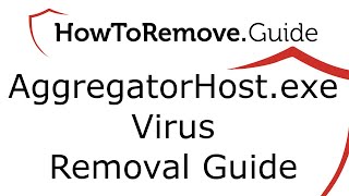 AggregatorHostexe Virus Removal [upl. by Paz]